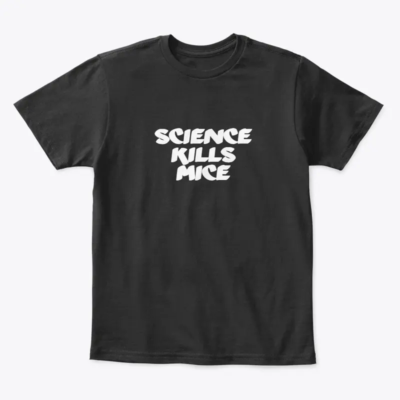 Science Kills Mice